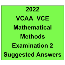Detailed answers 2022 VCAA VCE Mathematical Methods Examination 2